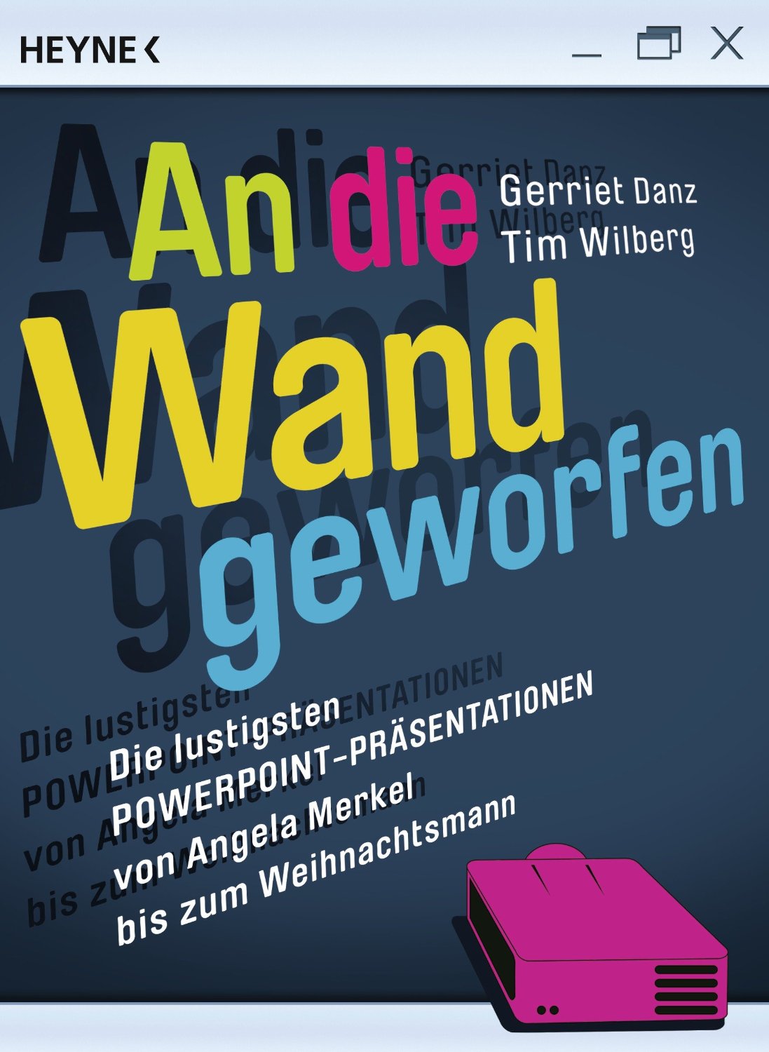 Deutsche-Politik-News.de | An die Wand geworfen, Gerriet Danz und Tim Wilberg, Heyne Verlag